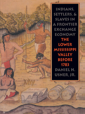 cover image of Indians, Settlers, and Slaves in a Frontier Exchange Economy
